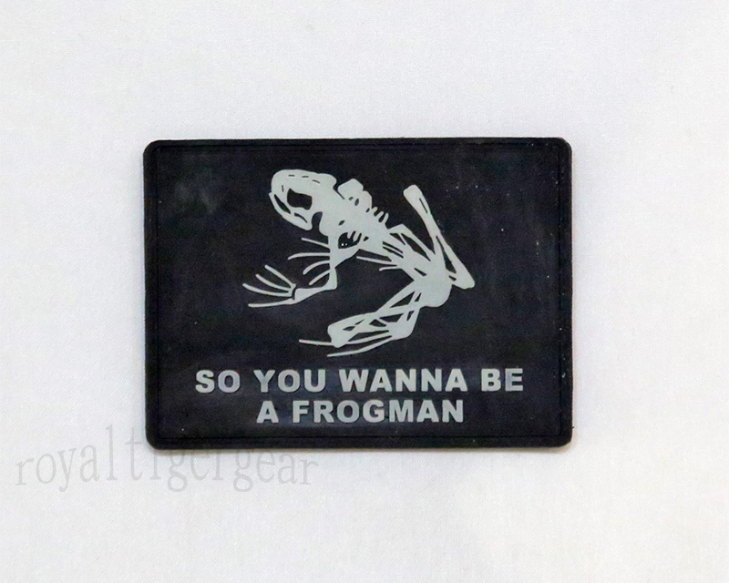 US Navy Seal - So you Wanna Be a Frogman - PVC Patch - Black