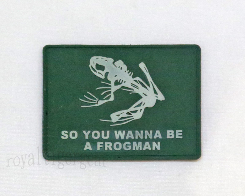 US Navy Seal - So you Wanna Be a Frogman - PVC Patch - Green